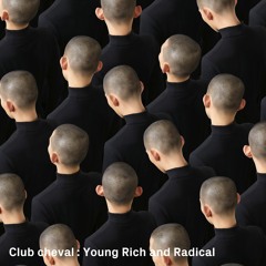 Young Rich and Radical (Zane Lowe Premiere)