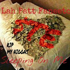 Lah Patt Faneeto - Sleeping On Me