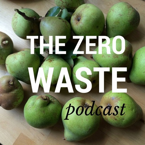 Stream The Zero Waste Podcast February 2016 by The Zero Waste Podcast