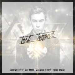 Hardwell feat. Jake Reese - Mad World (Lost Legend Remix) [FREE DL]