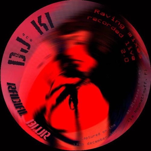 Radial Blur [Raving mixes recorded live]