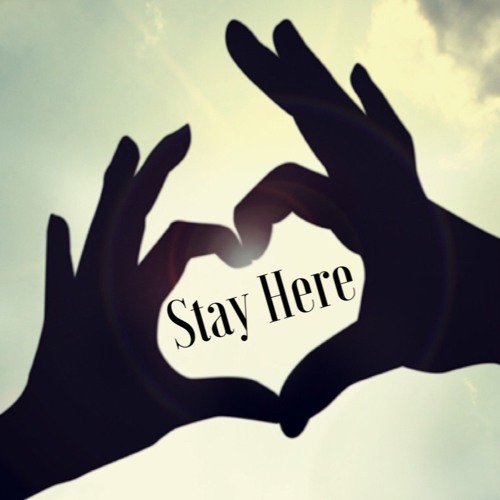 #StayHere