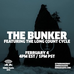 The Bunker on RBMA Radio: The Long Count Cycle 2/04/2016