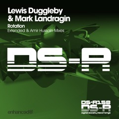 Lewis Duggleby & Mark Landragin - Rotation (Amir Hussain Remix) [OUT NOW]
