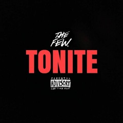 The Few - Tonite (Produced By Deaneaux)