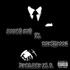 Dreamer Pt.2 Feat NorthRook (Holy Water Remix)