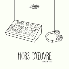 Hors d'œuvre #2 [LIVE] - Erzh