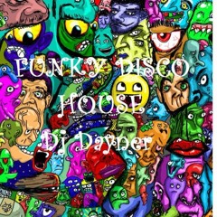 FUNKY DISCO HOUS - Dj Dayner