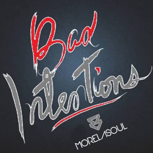 Morelasoul - Bad Intentions (New 2K16)