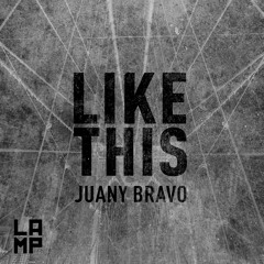 Juany Bravo - Like This