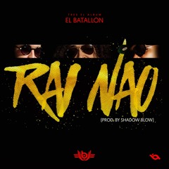 El Batallon - Rai Nao
