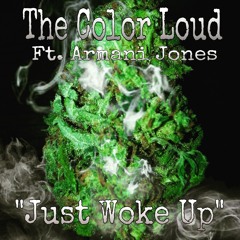 Just Woke Up - Ft. Armani Jones