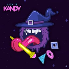 KANDY - Lick It (Original Mix)