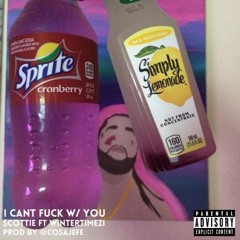 I Cant Fuck With You Ft. Wintertime (Prod. Cosa Jefe)
