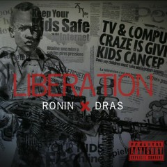 Liberation - Ronin X Dras (prod X Quote)