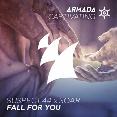 Suspect 44 x Soar - Fall For You (OUT NOW)