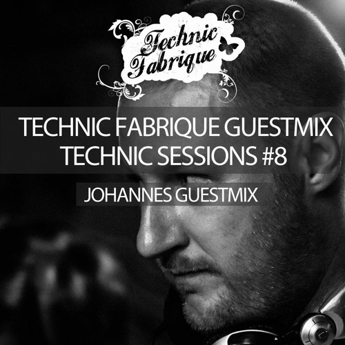 Technic Fabrique - Technic Sessions #008 (Johannes Guestmix)