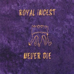 Royal Incest - Never Die - 01 - Never die
