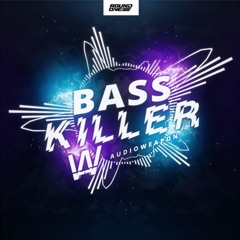 AUDIOWEAPON - Bass Killer (RELOADED)