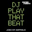 Joachim Garraud - DJ Play That Beat - Benjamin Carminati Remix