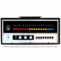DRUM MACHINE GOT SOUL *PRIMITIVE DRUM MACHINE SOUL/FUNK MIX*