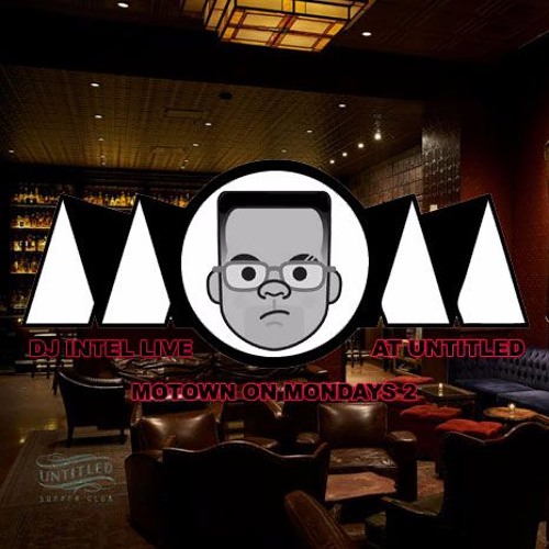 DJ Intel Live At MoTown On Mondays 2