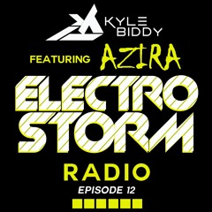 The Electro Storm Radio: Episode 12: Azira