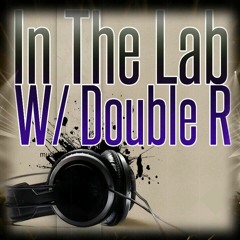 IN THE LAB WITH DOUBLE R VOL 1