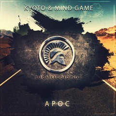 Kyoto & Mind Game - Apoc (OUT NOW!)