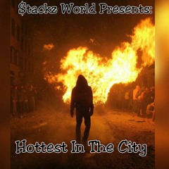 K$TACKZ- Hottest In The City (Prod. by @NYBangers)