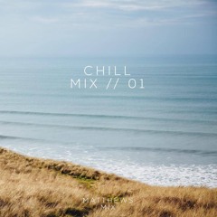 C H I L L  M I X  //  0 1