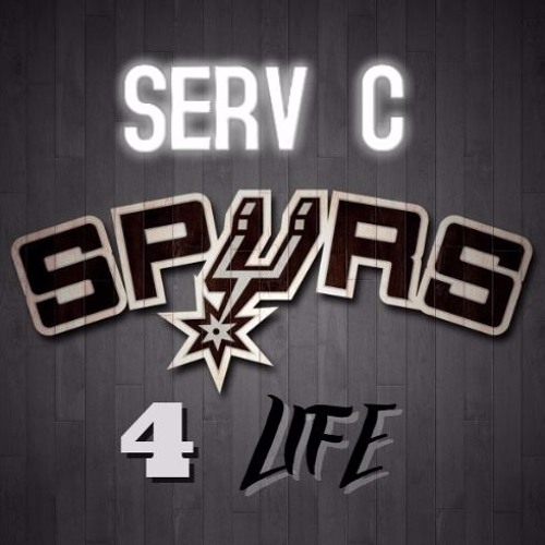 SPURS 4 LIFE - SERV C (Spurs Anthem 2016)
