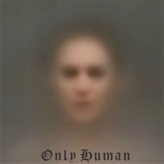 Only Human