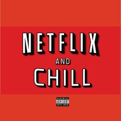 JiggyJaxx -Netflix and Chill Prod. By Yace