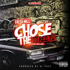 Chose The Streetz (Produced By Dj Yace)
