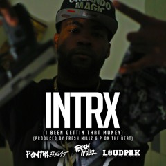 INTRX (Produced By Pon The Beat & Fresh Millz)