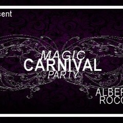 Alberto Buttiglieri -Exclusive Mix for Magic Carnival Party