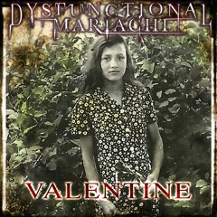 08-Dysfunctional Mariachi-Valentine