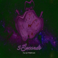 5 Seconds (Prod. PYRMDPLAZA)