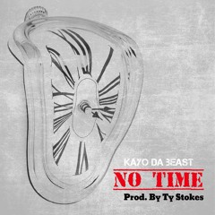 No Time (Prod. Ty Stokes) (Unmastered)