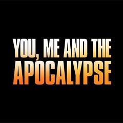 You Me And The Apocalypse - Shot