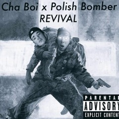The Revival by Cha Boi & Polish Bomber