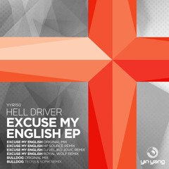 YYR150 : Hell Driver - Excuse My English (Royal Wolf Remix)