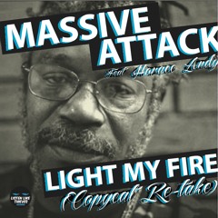 Massive Attack Feat Horace Andy - Light My Fire (Copycat Re-take)