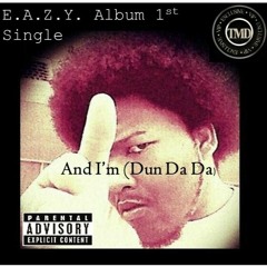 And I'm (Dun Da Da) prod. by K-Duv