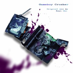 Gameboy Crusher