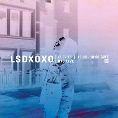 LSDXOXO, NTS Radio Show (2/2/16)