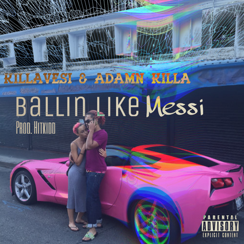killavesi & Adamn Killa - ballin like messi (prod. h!tkidd)