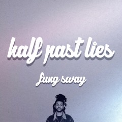 half past lies