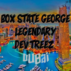 Dubai - BoxState George x Legendary x Treez